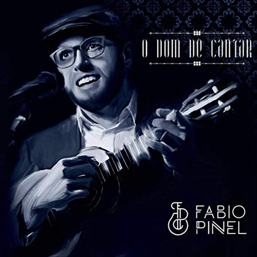 Fábio Pinel - O Dom de Cantar (2020)