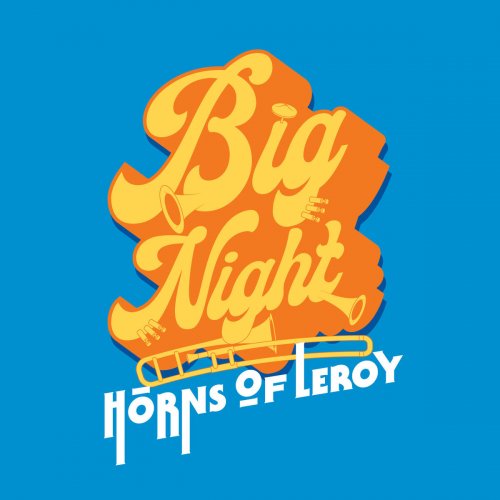 Horns of Leroy - Big Night (2020)