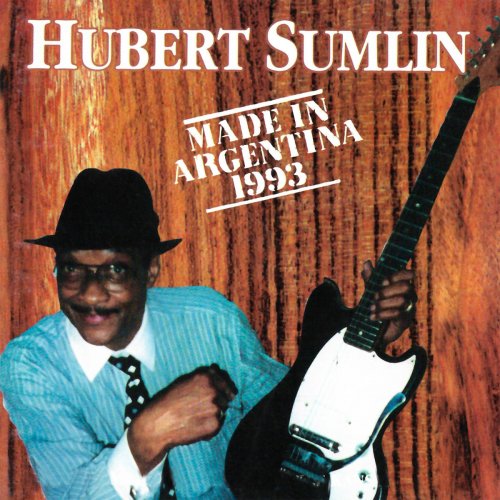Hubert Sumlin - Made in Argentina 1993 (Live) (1993/2020)