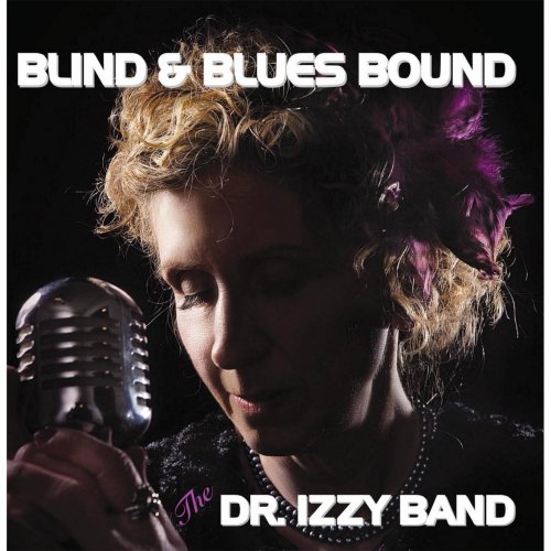 The Dr. Izzy Band - Blind and Blues Bound (2013)