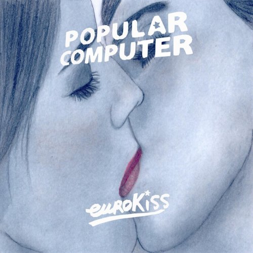 Popular Computer - Euro Kiss (2015)