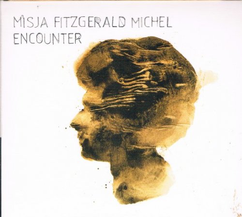 Misja Fitzgerald Michel ‎– Encounter (2005) FLAC
