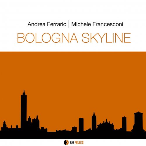 Andrea Ferrario, Michele Francesconi - Bologna Skyline (2015)