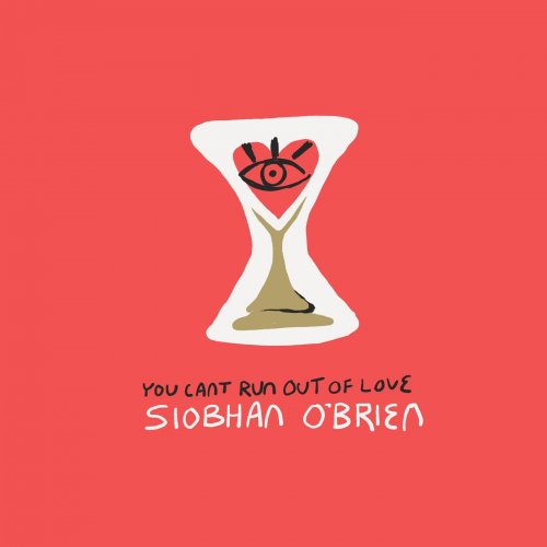 Siobhán O'Brien - You Can't Run Out of Love (2020)
