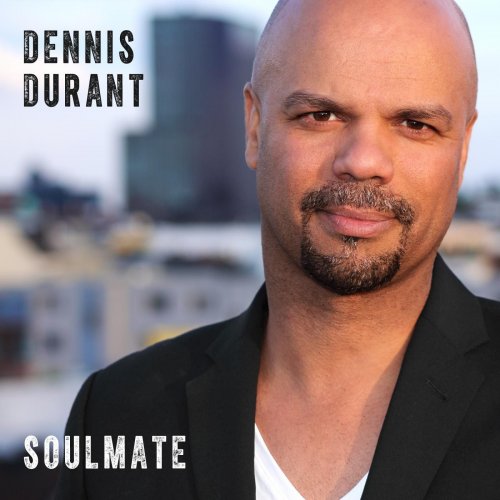 Dennis Durant - Soulmate (2015)