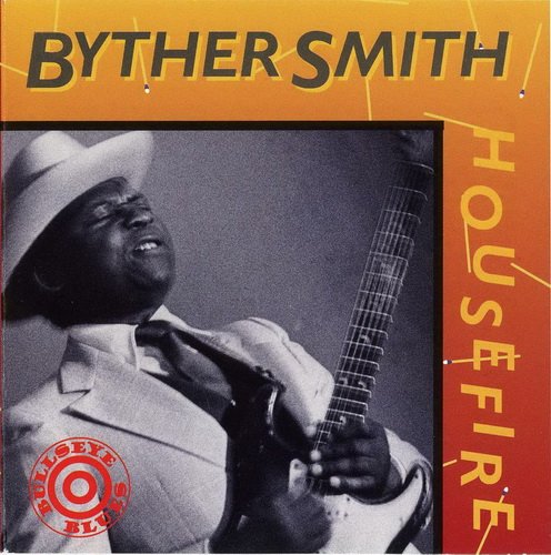 Byther Smith - Housefire (Reissue) (1984/1991)