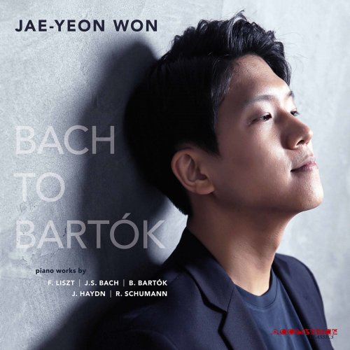 Jae-Yeon Won - Bach to Bartók (2020) [Hi-Res]