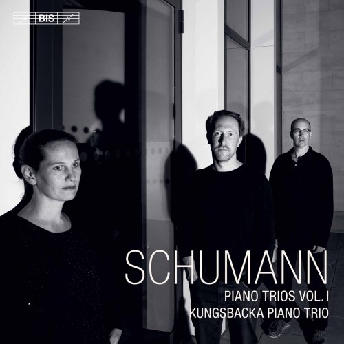 Kungsbacka Piano Trio - R. Schumann: Piano Trios, Vol. 1 (2020) [Hi-Res]