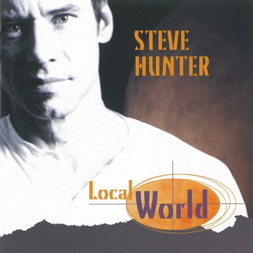Steve Hunter - Local World (2002/2020)