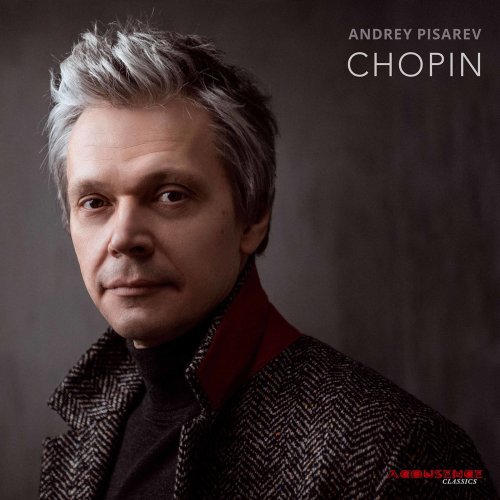 Andrey Pisarev - Chopin: Piano Works (2020) [Hi-Res]