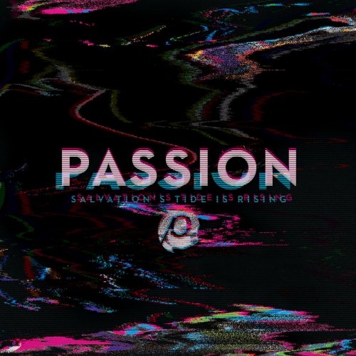 Passion - Salvation's Tide Is Rising (2016)