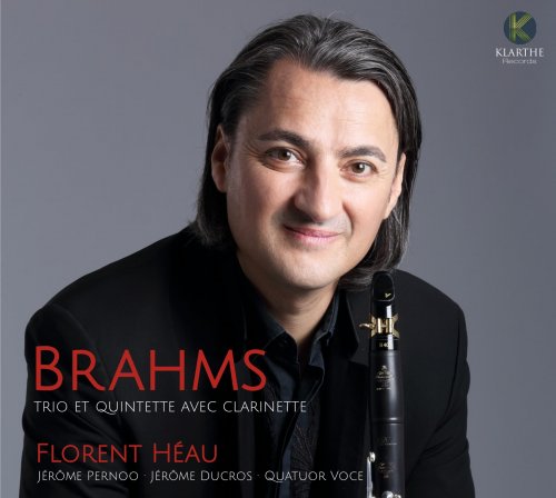 Florent Héau, Jérôme Pernoo, Jérôme Ducros & Quatuor Voce - Brahms - Trio et Quintette avec Clarinette (2020) [Hi-Res]