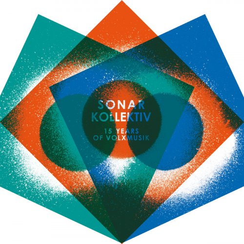 VA - Sonar Kollektiv - 15 Years Of Volxmusik (2012) flac