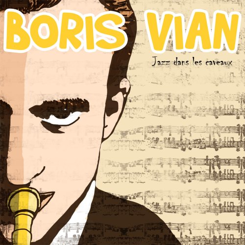 Boris Vian - Jazz dans les caveaux (2015)