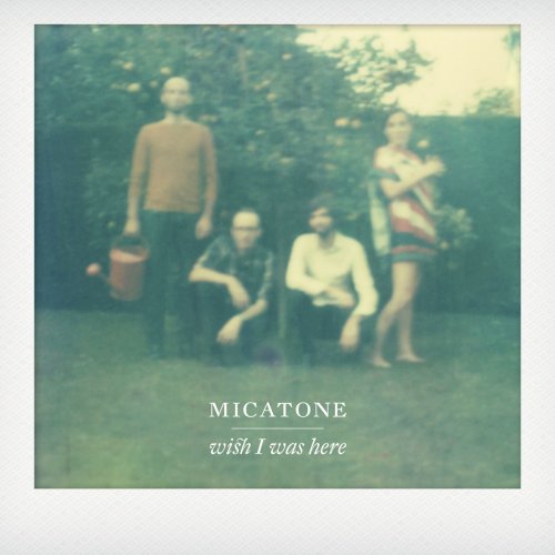 Micatone - Wish I Was Here (2012) flac