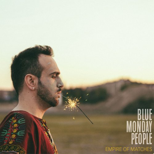 Blue Monday People - Empire of Matches (feat. Francois Vaiana) (2016)