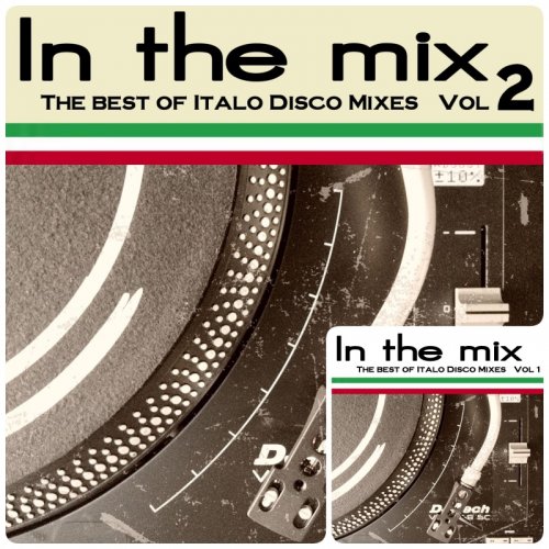 In the Mix, Vol. 1-2 (The Best Of Italo Disco Mixes) (2012/2015)