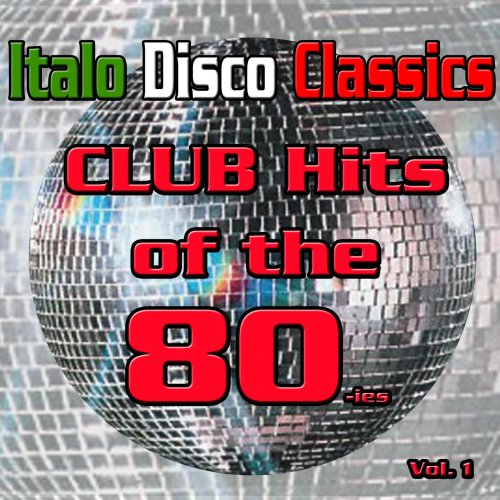 Italo Disco Classics (Dance Hits of the 80ies, Vol. 1) (2015)