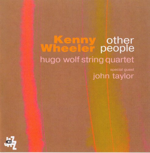 Kenny Wheeler - Other People (2005) FLAC