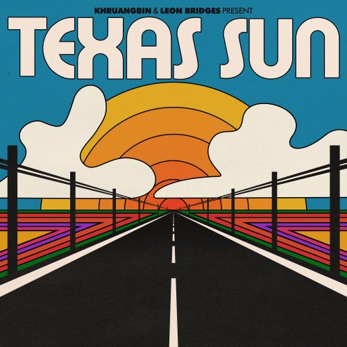 Khruangbin & Leon Bridges - Texas Sun (2020) [Hi-Res]