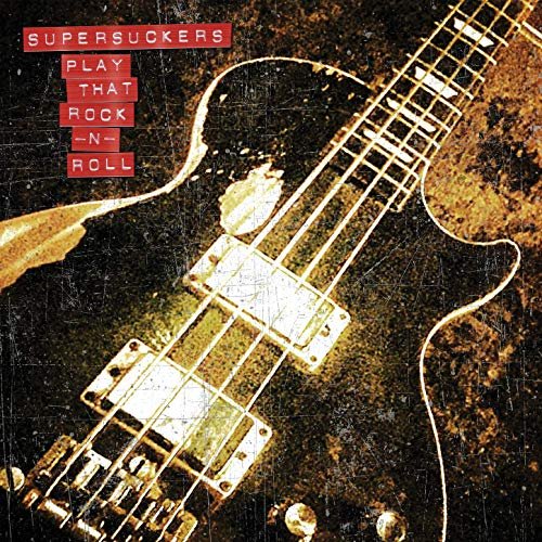 Supersuckers - Play That Rock n' Roll (2020) Hi Res