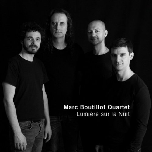 Marc Boutillot Quartet - Lumière sur la nuit (2015/2020)