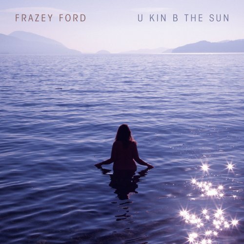 Frazey Ford - U kin B the Sun (2020)