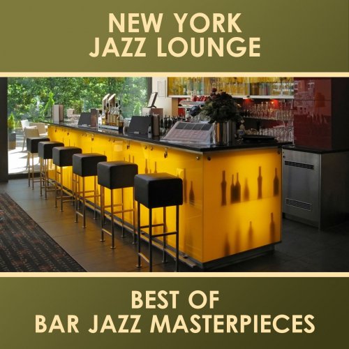 New York Jazz Lounge - Best of Bar Jazz Masterpieces (2015)