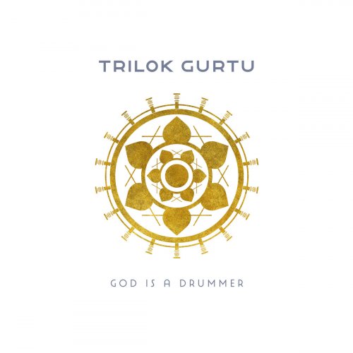 Trilok Gurtu - God Is a Drummer (2020) [Hi-Res]