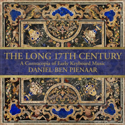Daniel-Ben Pienaar - The Long 17th Century: A Cornucopia of Early Keyboard Music (2020)