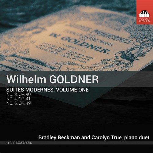 Brad Beckman and Carolyn True - Goldner: Suites modernes, Vol. 1 (2020) [Hi-Res]