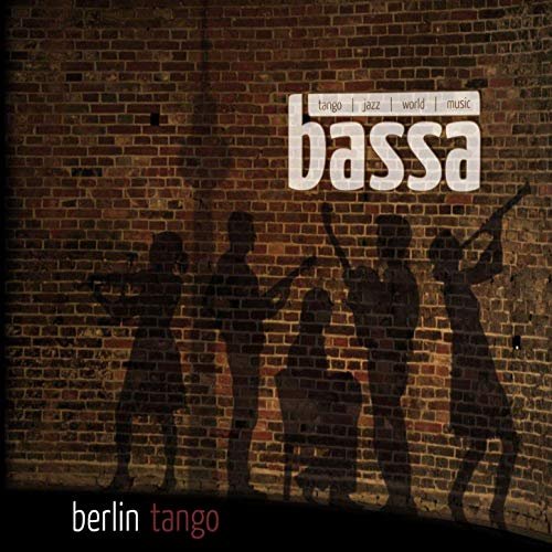 Bassa - Berlin Tango (2009) [MP3]