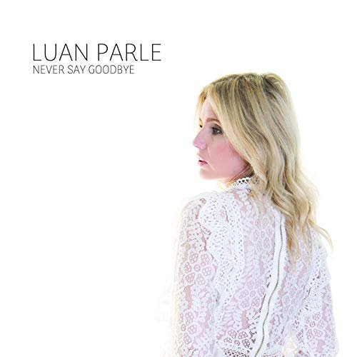 Luan Parle - Never Say Goodbye (2020)