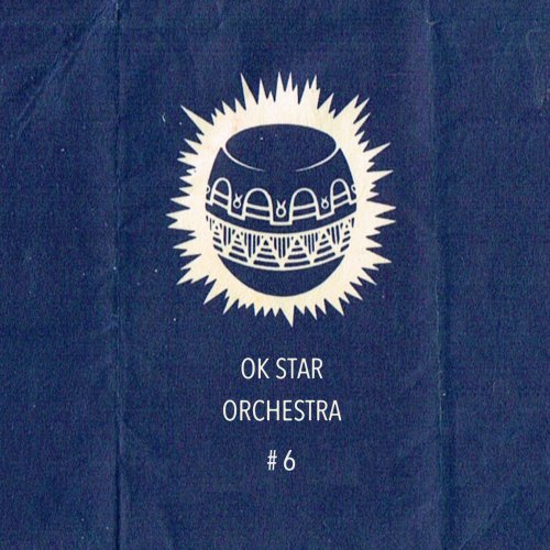 OK Star Orchestra - #6 (2020)
