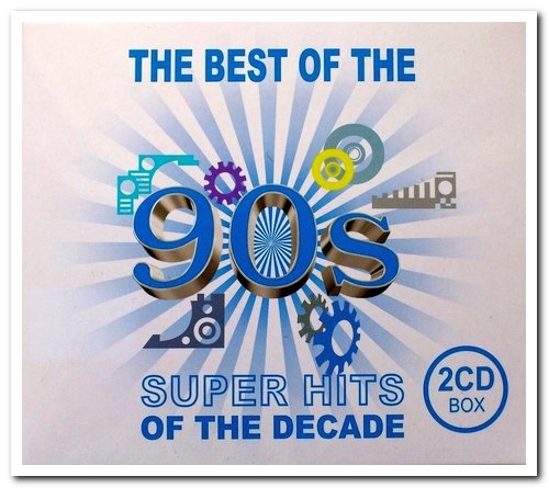 VA - The Best of the 90s - Super Hits of the Decade [2CD Set] (2011)