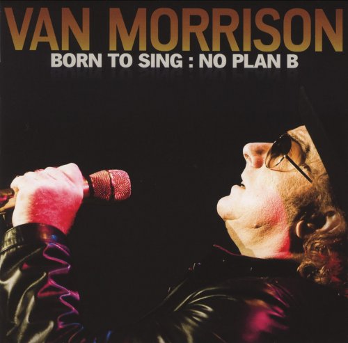 Van Morrison - Born To Sing: No Plan B (2012)