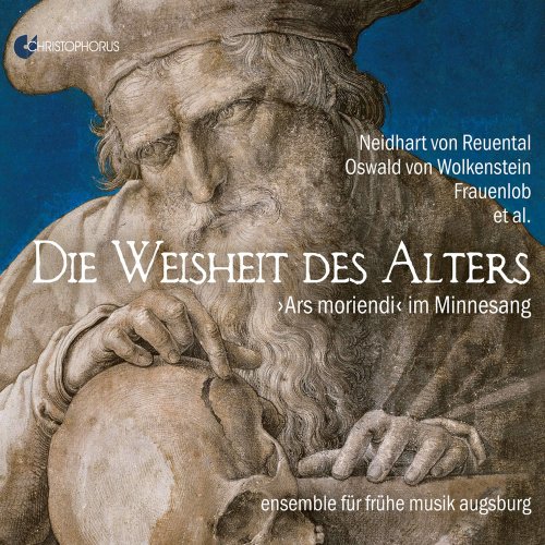 Ensemble Für Frühe musik Augsburg - Die Weisheit des Alters: Ars moriendi im Minnesang (2020)