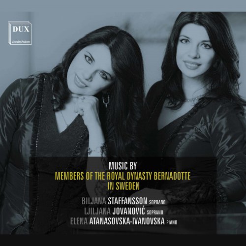 Biljana Staffansson, Elena Atanasovska-Ivanovska and Ljiljana Jovanovic - Music by Members of the Royal Dynasty Bernadotte in Sweden (2020)