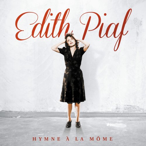 Edith Piaf - Hymne à la môme (2012 Remastered) (2020)