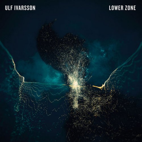 Ulf Ivarsson - Lower Zone (2020)