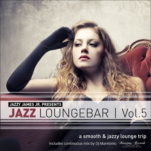 Jazz Loungebar, Vol. 5 - A Smooth & Jazzy Lounge Trip (2016)