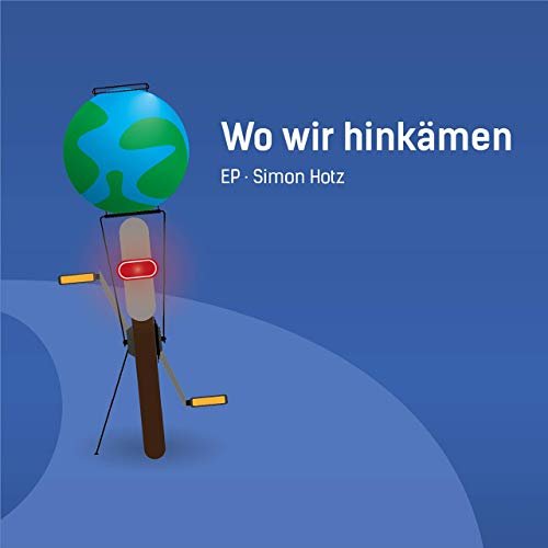 Simon Hotz - Wo wir hinkämen (2020)