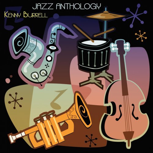 Kenny Burrell - Jazz Anthology (Original Recordings) (2015)