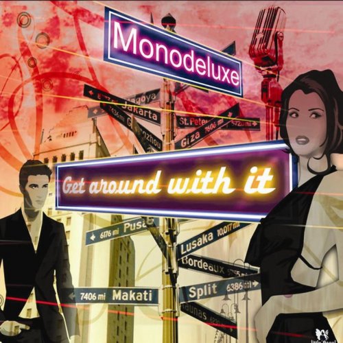 Monodeluxe - Get Around With It (2007) flac