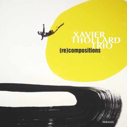 Xavier Thollard Trio - (Re)Compositions (2020)