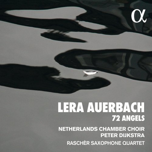 Netherlands Chamber Choir, Peter Dijkstra, Raschèr Saxophone Quartet - 72 Angels (2020) [Hi-Res 24bits - 96.0kHz]