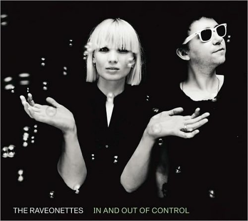 The Raveonettes - 2 Album: In And Out Of Control & Raven In The Grave (2009/2011)