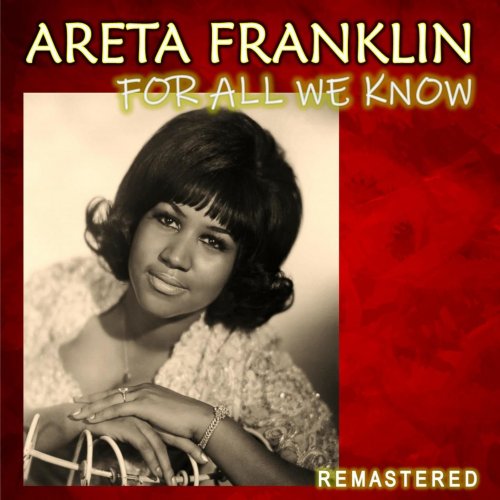 Aretha Franklin - For All We Know (Remastered) (2020)