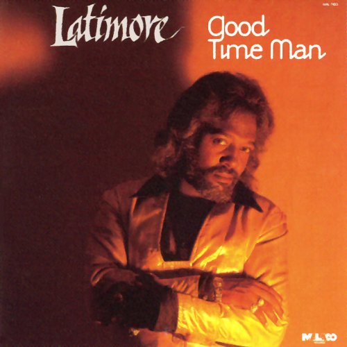 Latimore - Good Time Man (1985/2020)