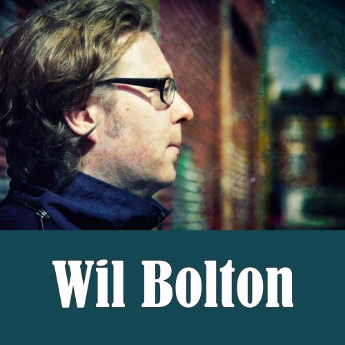 Wil Bolton - Discography (2010-2019)